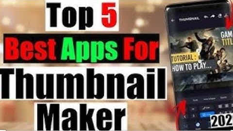 top 5 best thumbnail maker || Best thumbnail maker for Android.