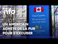 Un Américain Achète Des Espaces Publicitaires Pour S Excuser Auprès Des Canadiens Un Américain Achète Des Espaces Publicitaires Pour S Excuser Auprès Des Canadiens