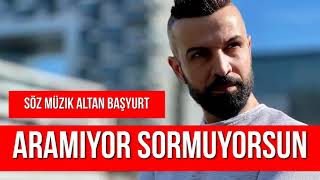 Erkan Acar - Aramıyor Sormuyorsun (Altan Başyurt Müzik Yapım) Resimi