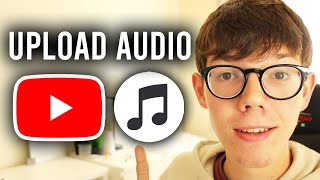 How To Upload Audio On YouTube - Full Guide screenshot 3