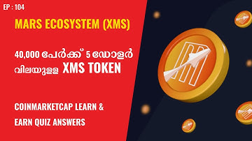 CoinMarketCap Mars Ecosystem Learn & Earn Quiz Answers Malayalam | Earn FREE $5 XMS Token Malayalam