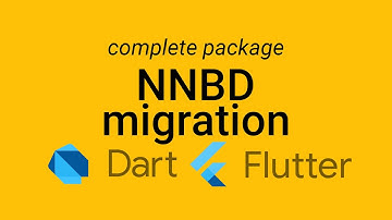 Migrating a Flutter package to Sound Null Safety
