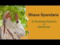 Episode 25  bhava spandana program  sadhguru and sadhana