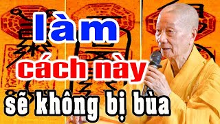 Trưởng Lão Chỉ Cách Không Bị Người Khác Làm Bùa Ngải Hại Mình - HT. Thích Trí Quảng