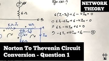 Norton Circuit To Thevenin Circuit Conversion | Questions 1 | Network Theorem | Network Theory