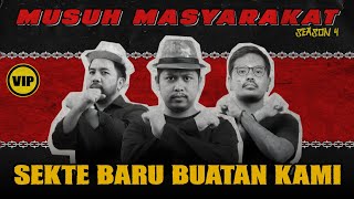 Download Lagu Musuh Masyarakat - Eps. VIP - Sekte Baru Buatan Kami MP3