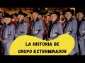 LA HISTORIA DE &quot;GRUPO EXTERMINADOR&quot; 2022 | Melodías del Tiempo