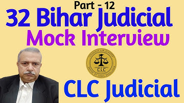 32 Bihar J Interview | Part 12 | Mock Interview | Tips & Tricks | Special Session | CLC Judicial