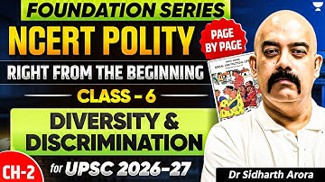 Polity NCERT Class 6 Chapter 2: Diversity & Discrimination | UPSC 2026 & Beginners Dr Sidharth Arora