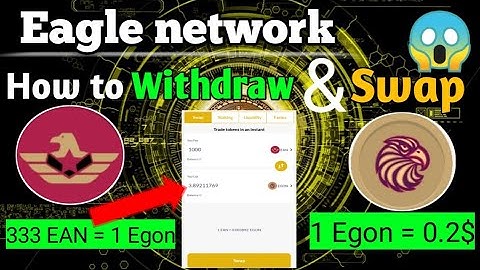 Eagle network | How to withdraw & swap | 1Egon = 0.2 $ | Eagle network New update | EAN swap Egon