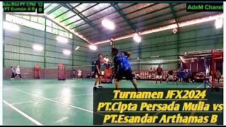 Turnamen Badminton JFX2024||Ade/Riki(PT.Cipta Persada Mulia)Lawan PT.Esandar Arthamas.B.||PT.CPM