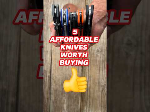 5 Budget Knives Worth Buying!
