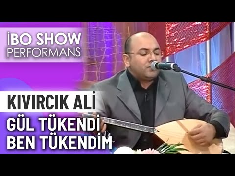 Gül Tükendi Ben Tükendim | Kıvırcık Ali | İbo Show Canlı Performans