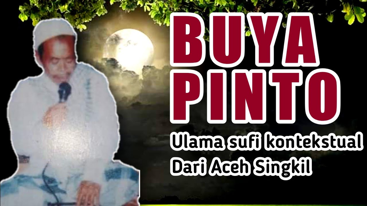 BUYA PINTO | ULAMA SUFI KONTEKSTUAL SINGKIL 