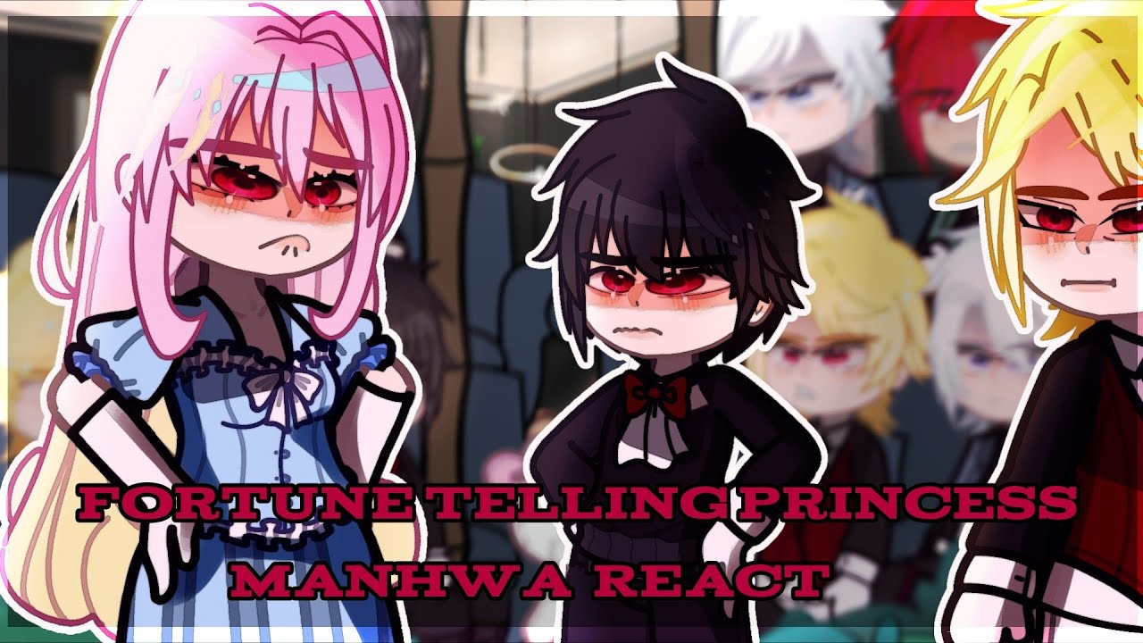 A Fortune Telling Princess React To New Chapters [12?] 🇷🇺🇺🇸 - YouTube