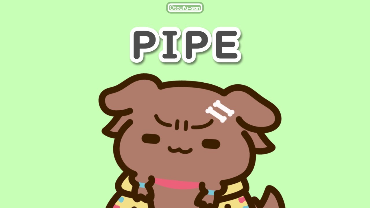 PIPE - YouTube