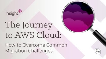 The Journey to AWS Cloud: How to Overcome Common Migration Challenges to Achieve Cloud