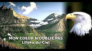 Video voorbeeld van "Lifoko du Ciel chante "MON COEUR N'OUBLIE PAS""