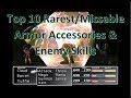 Top 10 raresteasily missed armor accessories  enemy skills