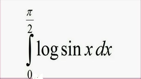 integrate log Sin x from 0 to pi/2