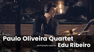 Edu Ribeiro about São Paulo Sessions Vol 1 | Paulo Oliveira Quartet