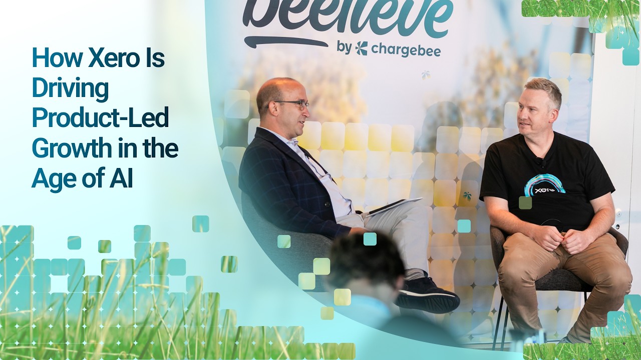 How Xero Is Driving Product-Led Growth in the Age of AI | Chargebee Beelieve '26 Sydney