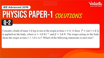 JEE Advanced 2018 Physics Solutions - Paper 1 (Q 2) | IIT JEE Physics | JEE Preparation | Vedantu