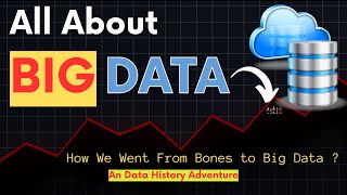 How We Went From Bones to Big Data: All about Big Data | Past and Future of Big data data Science
