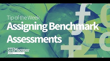 Assigning Benchmark Assessments | STEMscopes Math