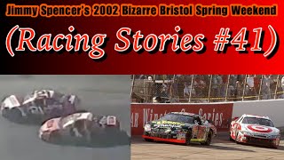 Jimmy Spencer’s 2002 Bizarre Bristol Spring Weekend (Racing Stories #41)