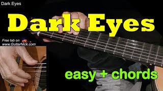 Video thumbnail of "DARK EYES: Easy Guitar Lesson + TAB by GuitarNick"