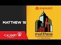 Matthew 18 - Skip Heitzig