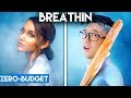 ARIANA GRANDE WITH ZERO BUDGET! (Breathin PARODY)