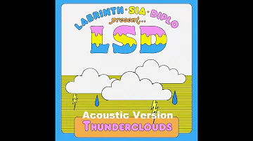 LSD Thunderclouds Acoustic Version