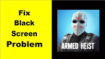 Fix Armed Heist Black Screen Error | Armed Heist Black Screen issue Solved | PSA 24