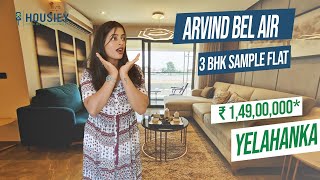 Arvind Bel Air Yelahanka | 3 BHK Sample Flat Tour | Arvind Smartspaces Bangalore