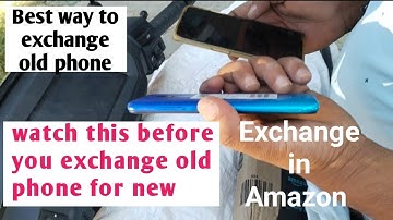 Best way to exchange old phone for new in Amazon to get best deals and maximum discount. video