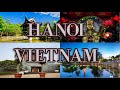 Les choses a faire absolument a hanoi la capitale du vietnam