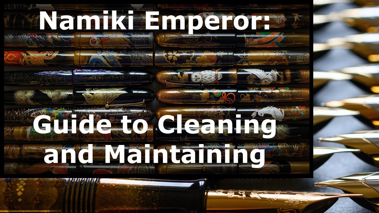 How to Clean, Refill and Maintain Namiki Emperor Fountain Pens (4K)
