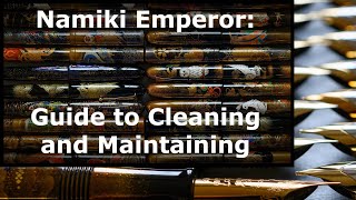How to Clean, Refill and Maintain Namiki Emperor Fountain Pens (4K) screenshot 1