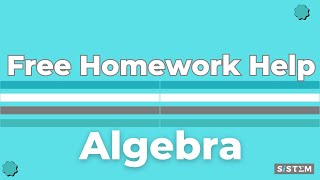HOMEWORK HELP LIVE (Algebra) - FEBRUARY 2, 2026