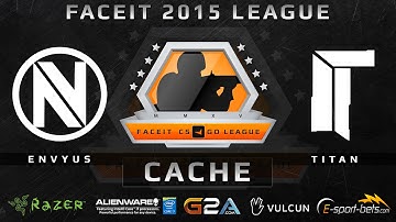 EnVyUS vs Titan - Cache (FACEIT 2015 League)