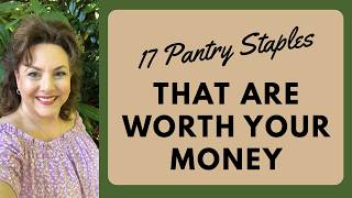 PANTRY STAPLES THAT ARE TRULY WORTH YOUR MONEY