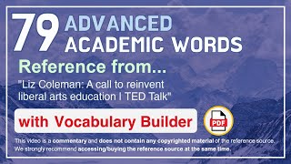 79 Advanced Academic Words Ref from "Liz Coleman: A call to reinvent liberal arts education | TED"
