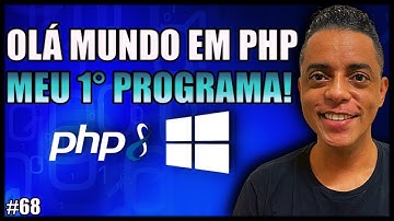(SUCESSO!) Como Escrever Olá Mundo Em Php - Meu Primeiro Programa!