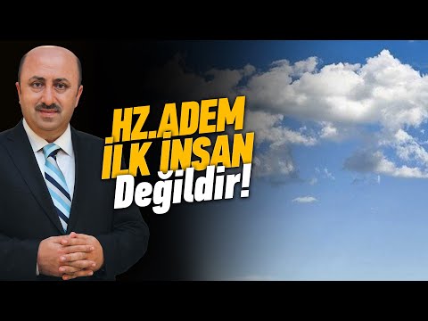 Hz. Adem'den Önce Kim Yaratılmıştır? | Ömer Döngeloğlu