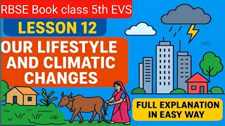 RBSE Class 5 EVS Lesson 12 | Our Lifestyle and Climatic Changes  | Full Explanation in Easy Way
