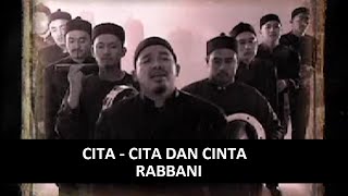 Cita-Cita Dan Cinta  - Rabbani