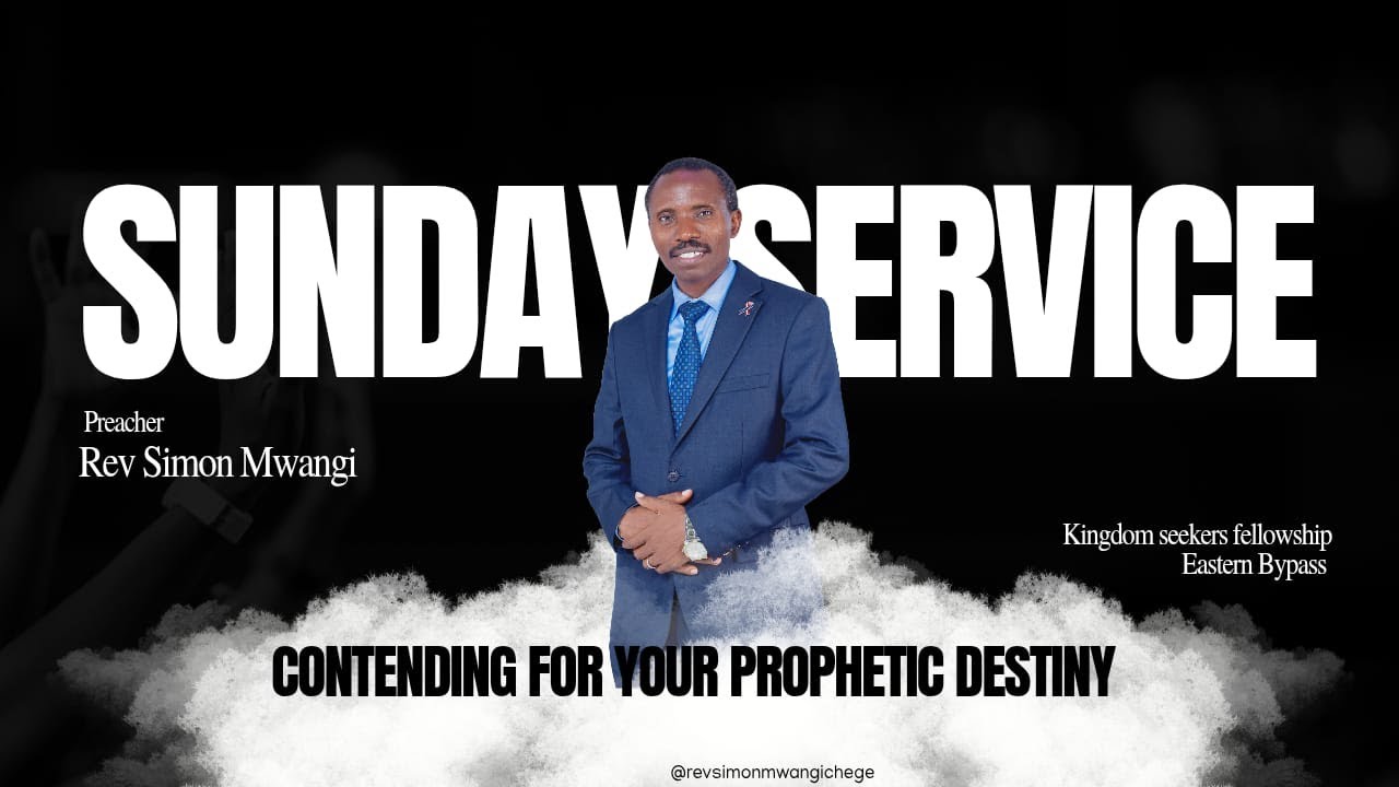 Rev Simon Mwangi || CONTENDING FOR YOUR PROPHETIC DESTINY - YouTube