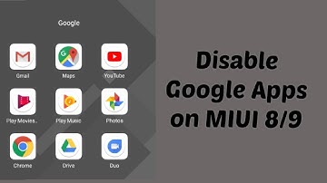 Disable Google Apps on MIUI 8/9/10/11 without root access